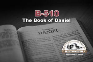 B510 – The Book of Daniel